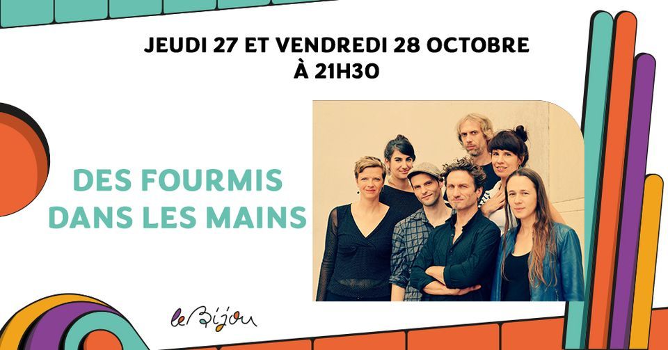 Des Fourmis dans les mains, Le Bijou, Toulouse, 27 October 2022