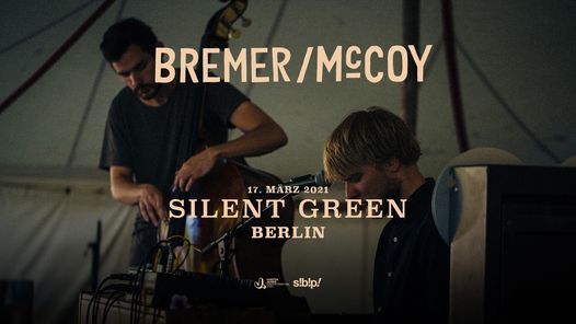 Bremer\/McCoy \/\/ Berlin (Neuer Termin)