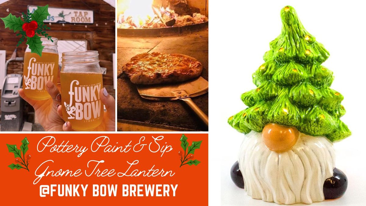 Pottery Paint & Sip @Funky Bow Brewery - Gnome Tree Lantern