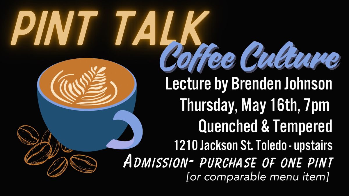 Pint Talk - Brenden Johnson - Coffee Culture