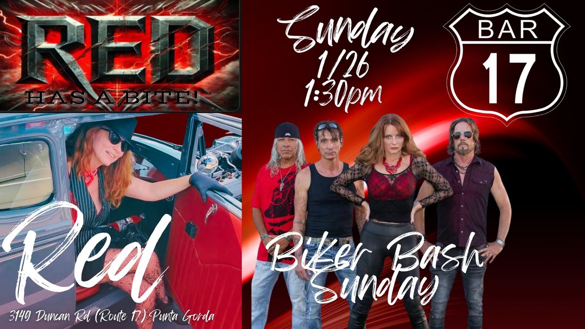 Biker Bash Sunday with RED the Last Sunday of Every Month!!