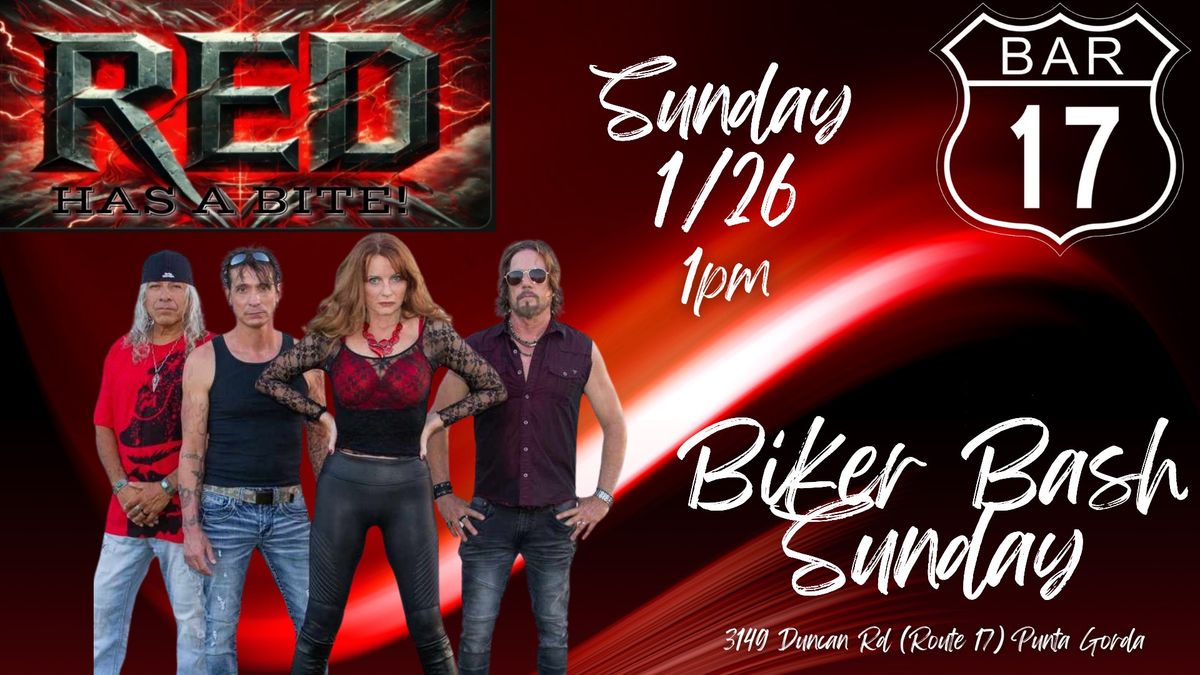 Biker Bash Sunday with RED the Last Sunday of Every Month!!