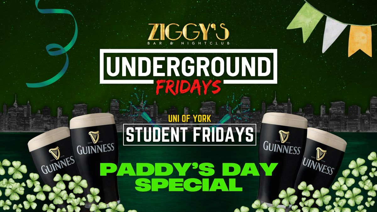 Underground Fridays at Ziggy's PADDY'S BASH - 14th March