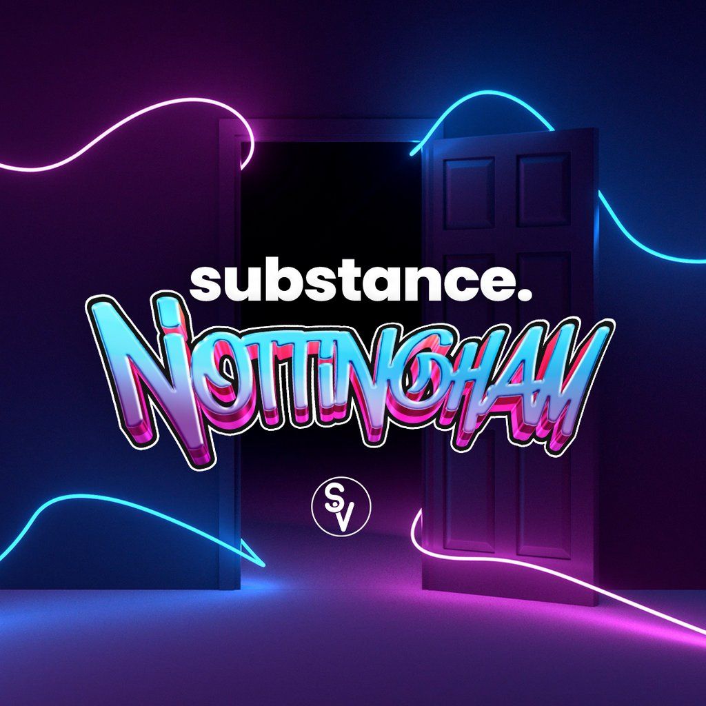 Substance | Nottingham w\/ Chad Harrison, Ussy, Bazzy B + More