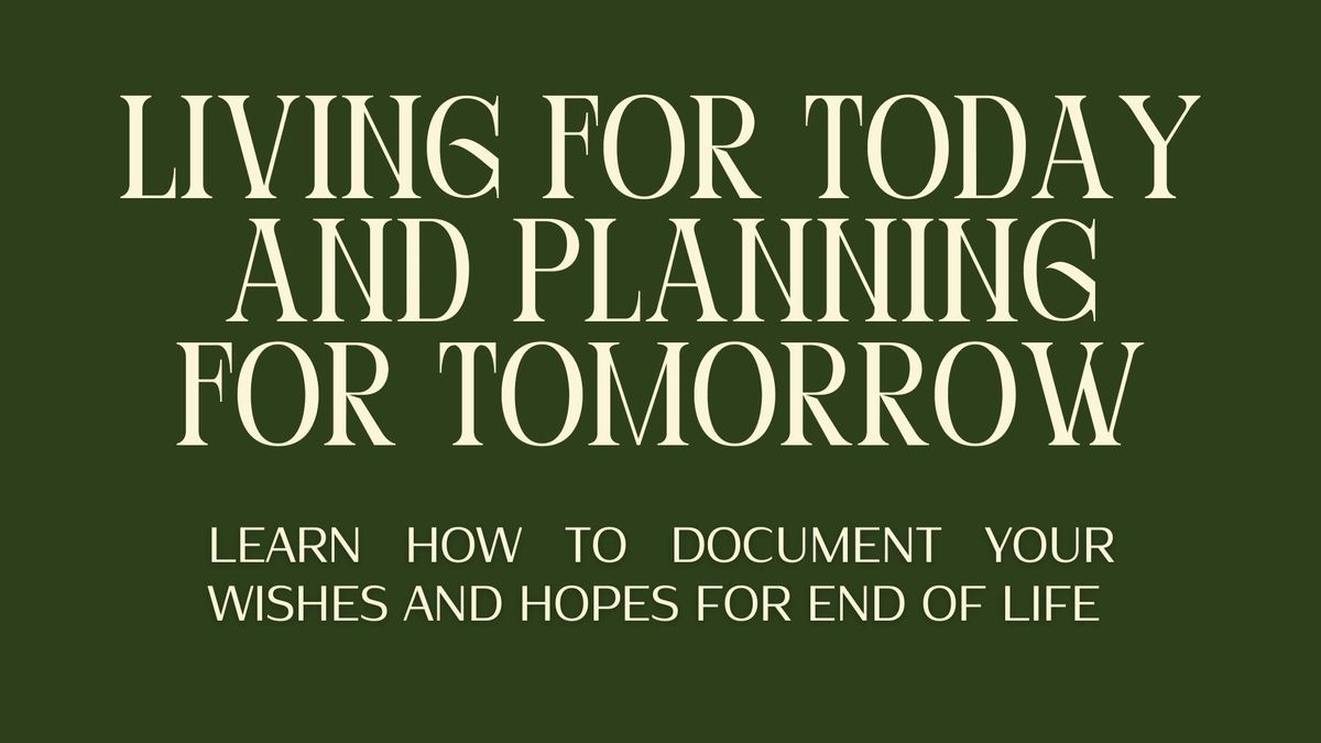 Living for Today and Planning for Tomorrow [Registrations open - Free event]