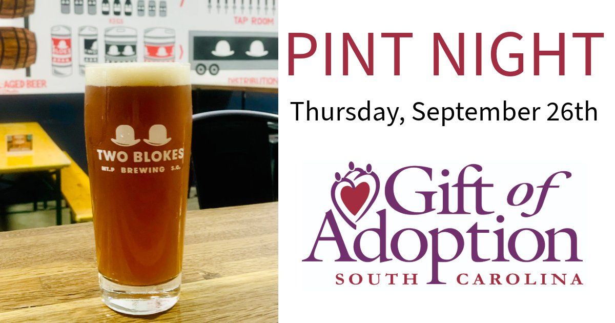 Pint Night for Gift of Adoption at Two Blokes Brewing! 