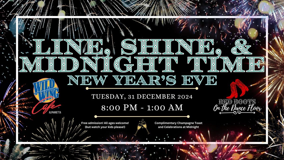 Boots & Bubbly NYE: Line, Shine, & Midnight Time! 