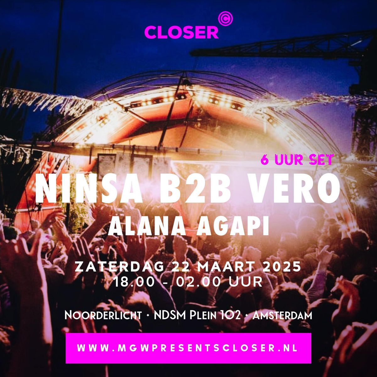 Closer Presents Ninsa b2b Vero en Alana Agapi