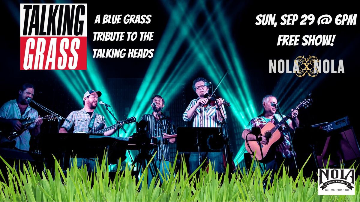 NOLA x NOLA presents Talking Grass - A Bluegrass Tribute to The Talking Heads