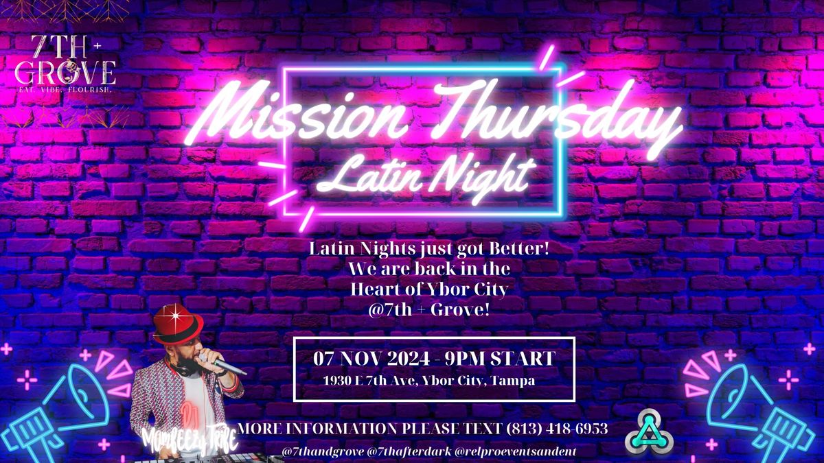 Mission Thursday @7th + Grove Ybor City!