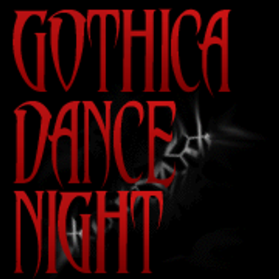 GOTHICA DANCE NIGHT