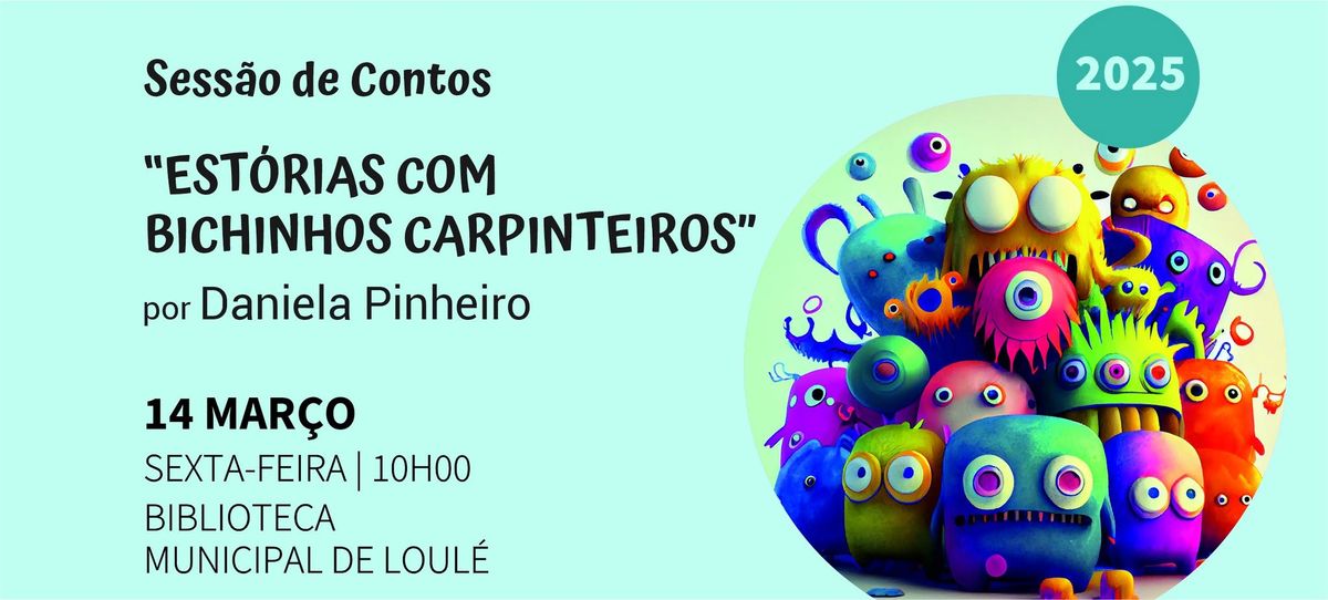 \u201cEst\u00f3rias com bichinhos carpinteiros\u201d \u2013 Sess\u00e3o de contos por Daniela Pinheiro