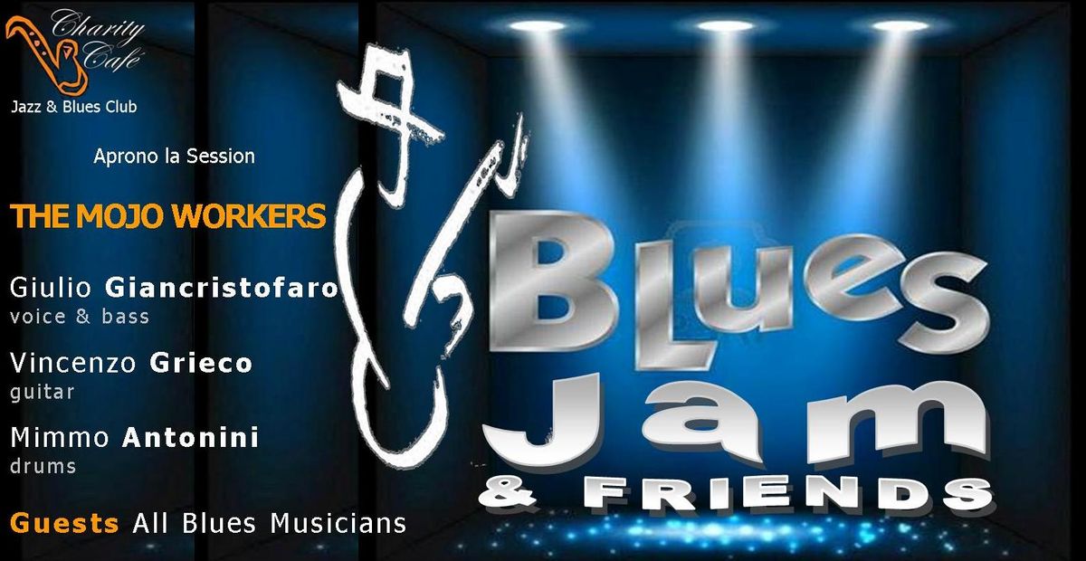 BLUES JAM & FRIENDS | THE MOJO WORKERS