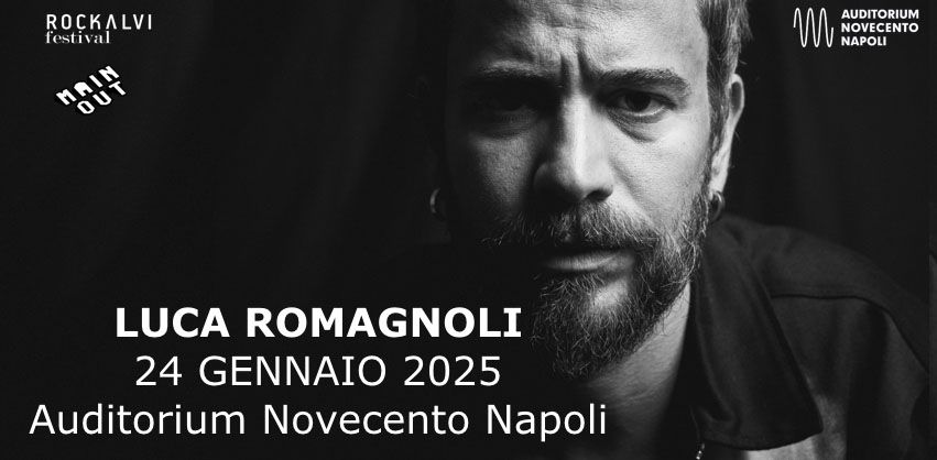 LUCA ROMAGNOLI @ Auditorium Novecento Napoli 