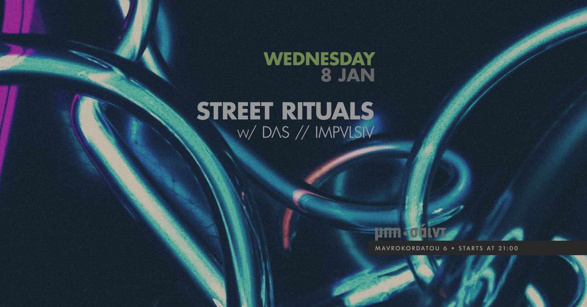 Street Rituals w\/ IMPVLSIV & D\u039bS at \u03bc\u03c0\u03b7\u00b7\u03c3\u03ac\u03b9\u03bd\u03c4