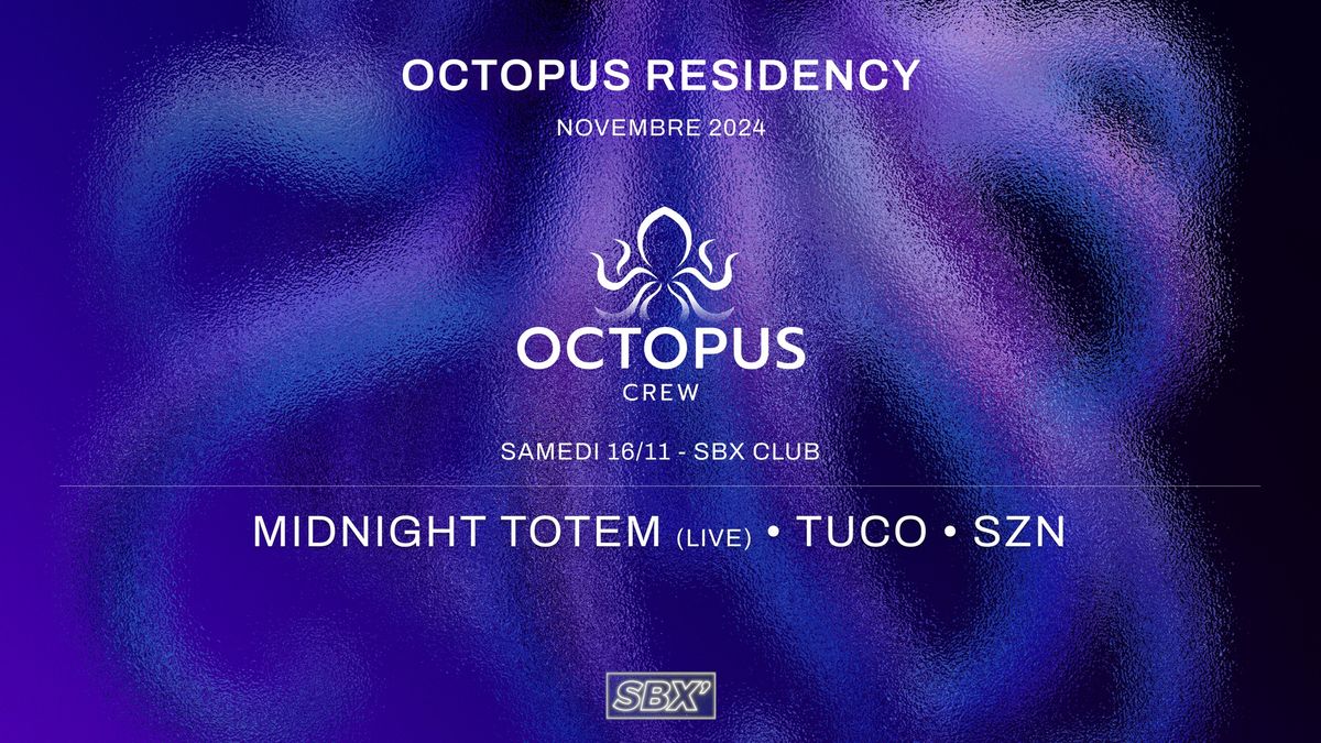 MIDNIGHT TOTEM live \u2022 TUCO \u2022 SZN [SBX] \ud83d\udc19 OCTOPUS RESIDENCY