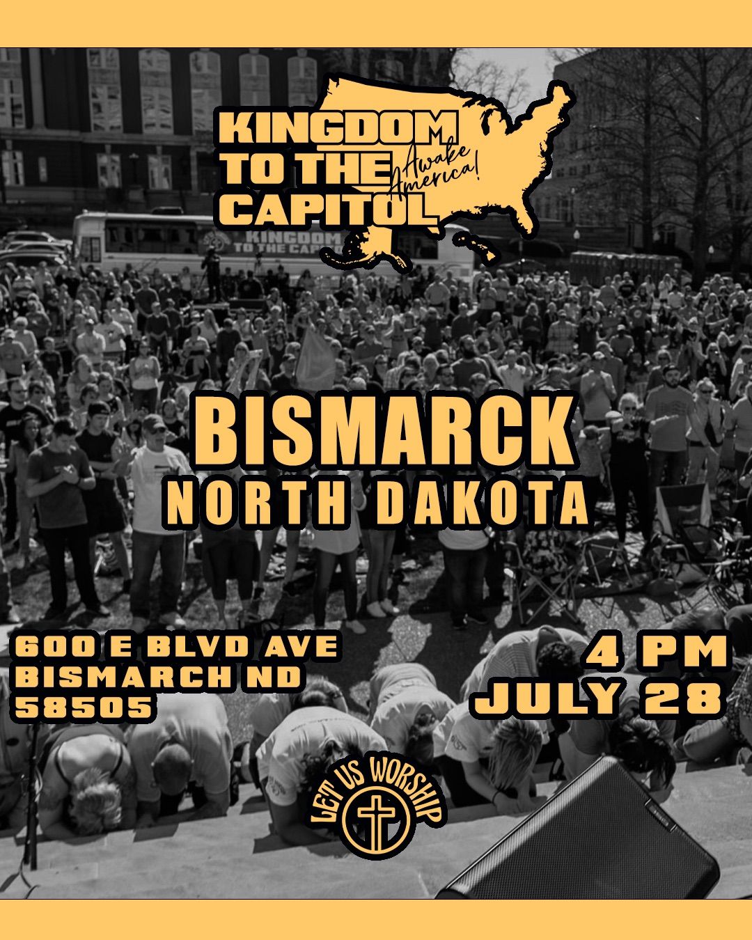 Kingdom to the Capitol - Bismarck, North Dakota - Let us Worship