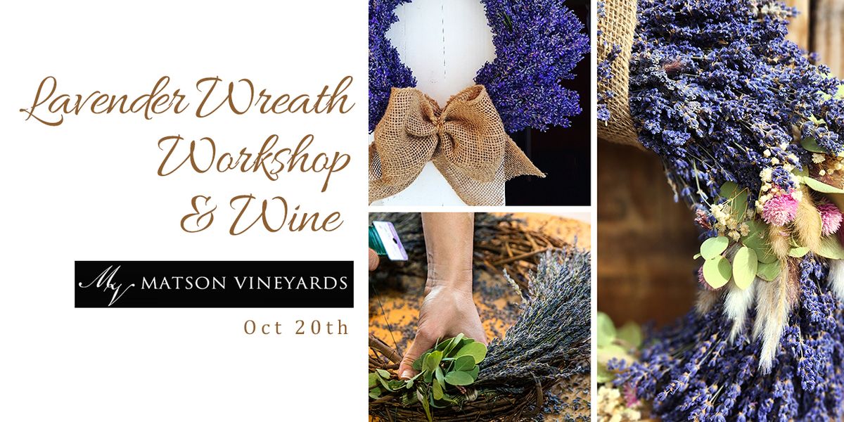 Lavender Wreath Workshop Experience With A Glass Of Wine