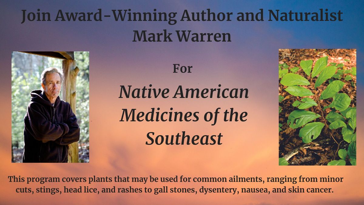 Mark Warren Presents Native American Medicines of the Southeast