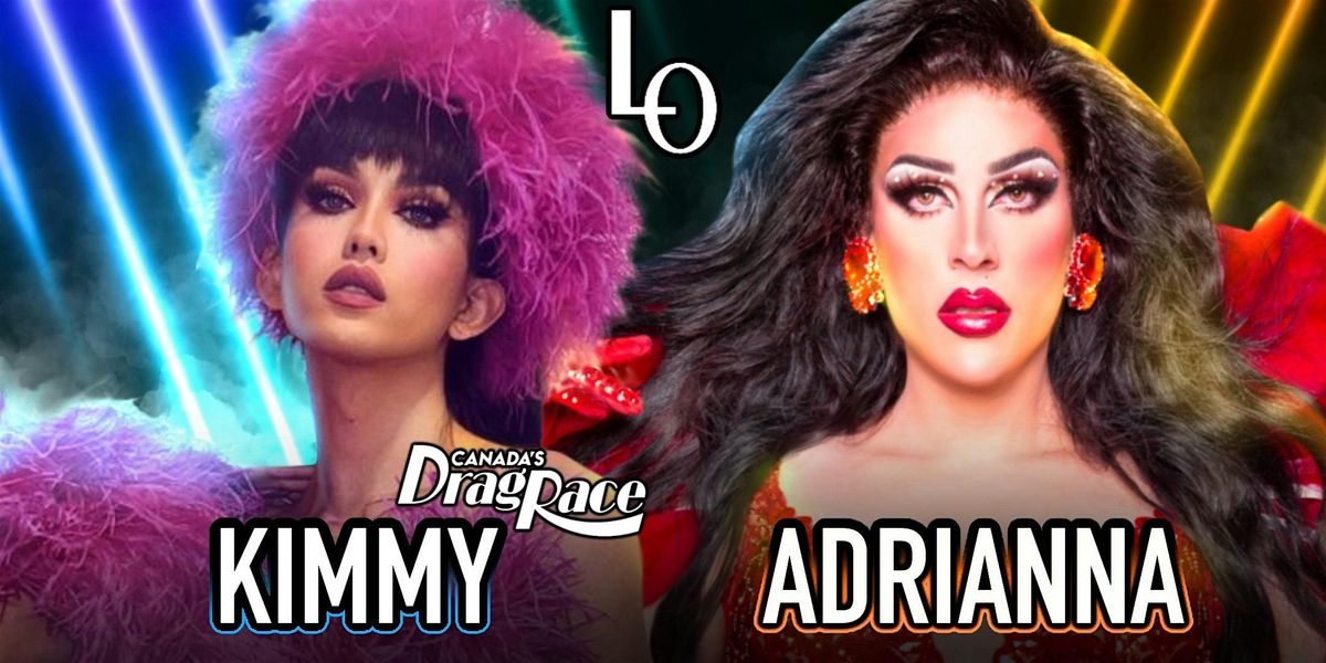 Saturday Night Drag with  Adrianna Expos\u00e9e & Kimmy Couture - 8:30pm