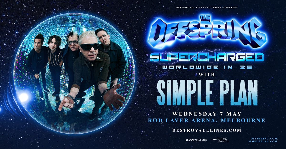 THE OFFSPRING \/\/ Melbourne \/\/ Supercharged Worldwide in 25 \/\/ with Simple Plan \/\/ Rod Laver Arena 