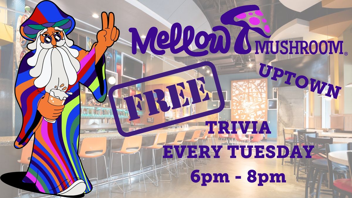 ? Trivia Tuesdays at Mellow Mushroom! ?