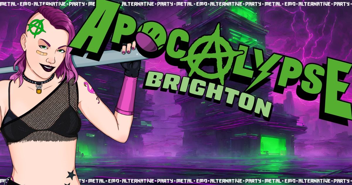 Apocalypse Brighton - Metal \/ Emo \/ Alternative \/ Party