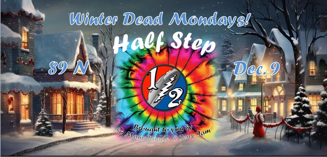 Winter's Dead Monday with Half Step