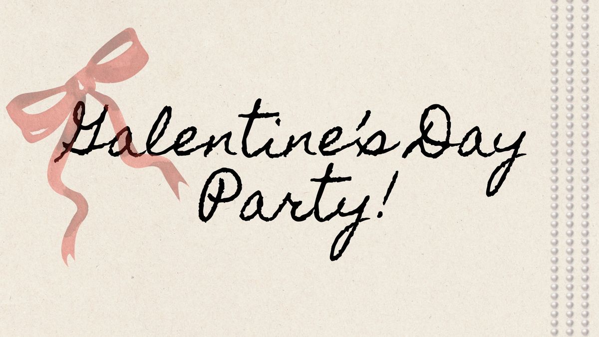 Galentine's Day Party