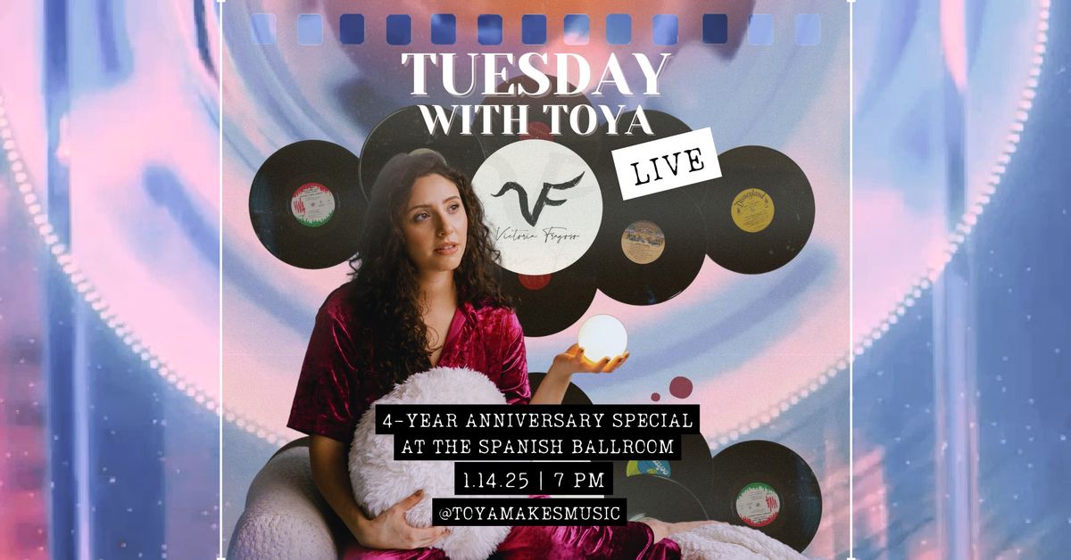 Tuesday with Toya LIVE: 4-Year Anniversary Special at The Spanish Ballroom