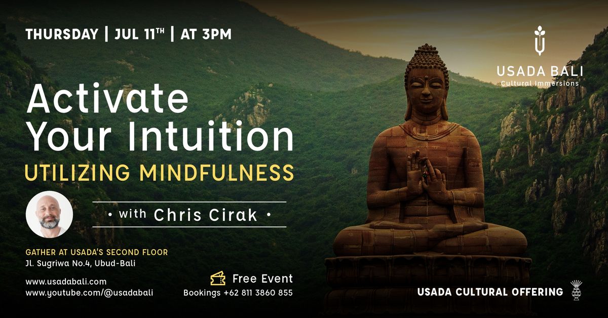 Activate Your Intuition | Utilizing Mindfulness - with Chris Cirak 