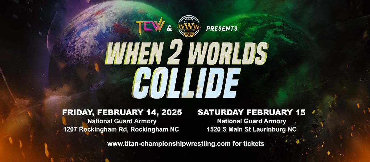 TCW\/WWW Presents When 2 Worlds Collide (Night 2)