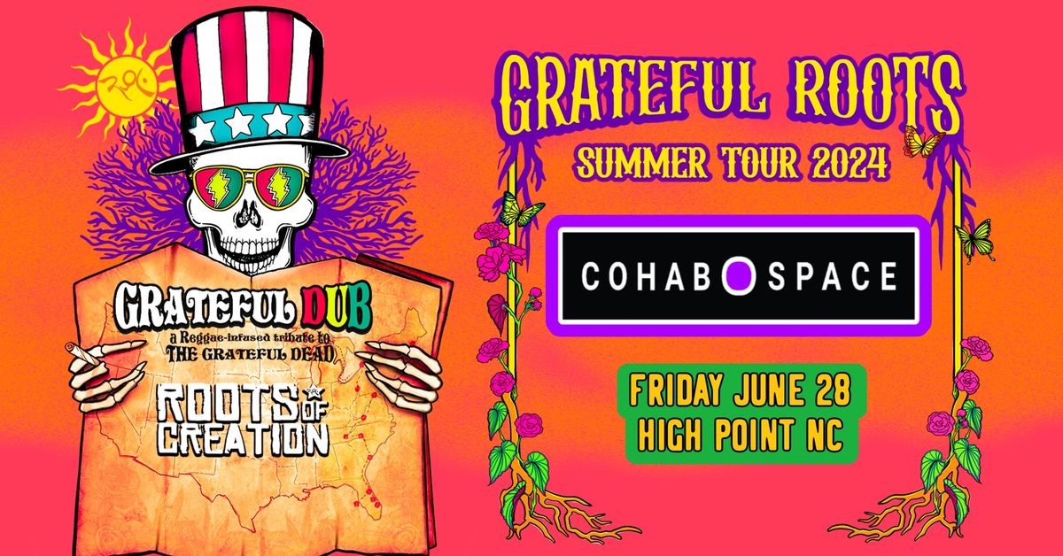 GRATEFUL DUB w\/ ROOTS OF CREATION | 6.28.24 | COHAB SPACE - HIGH POINT NC