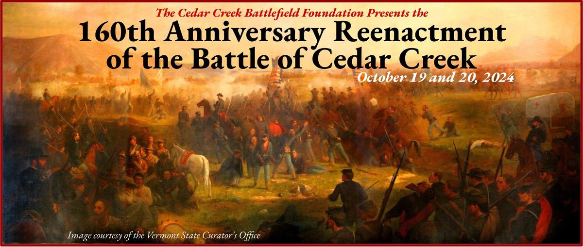 160th Anniversary Reenactment of the Battle of Cedar Creek!