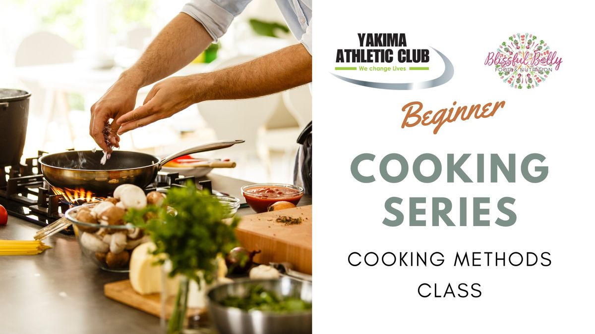 Beginner Cooking Series: Cooking Methods
