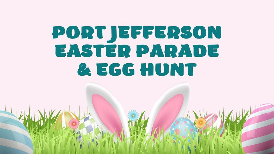 2024 Port Jefferson Easter Parade & Egg Hunt, Port Jefferson Village