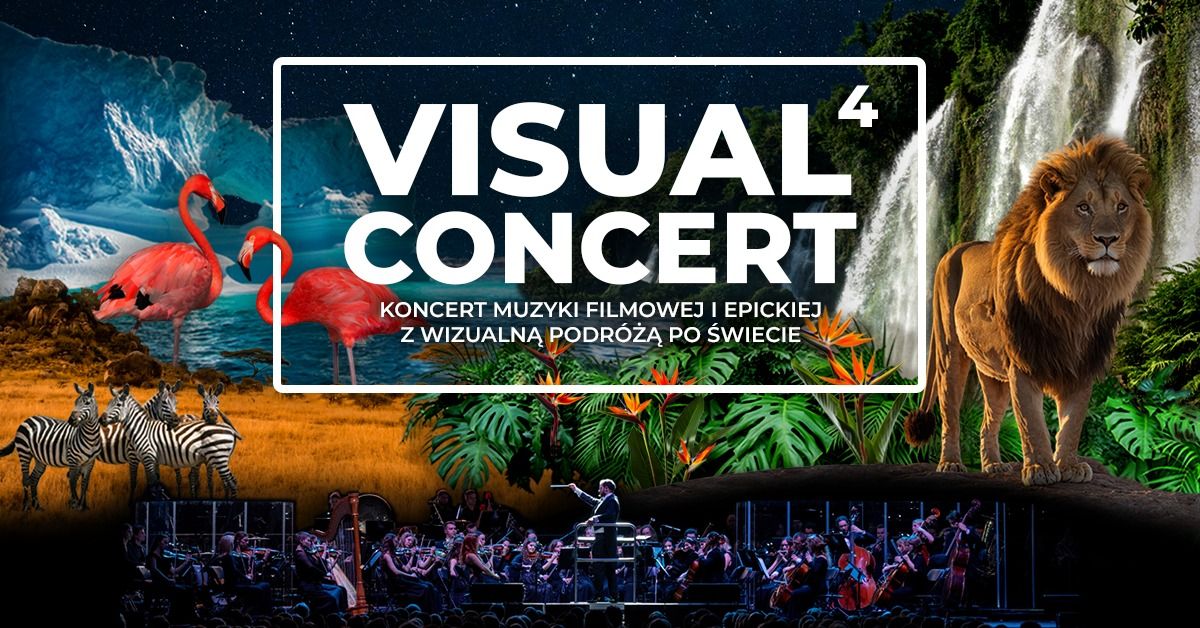 Visual Concert 4 - Koncert Muzyki Filmowej i Epickiej - Katowice