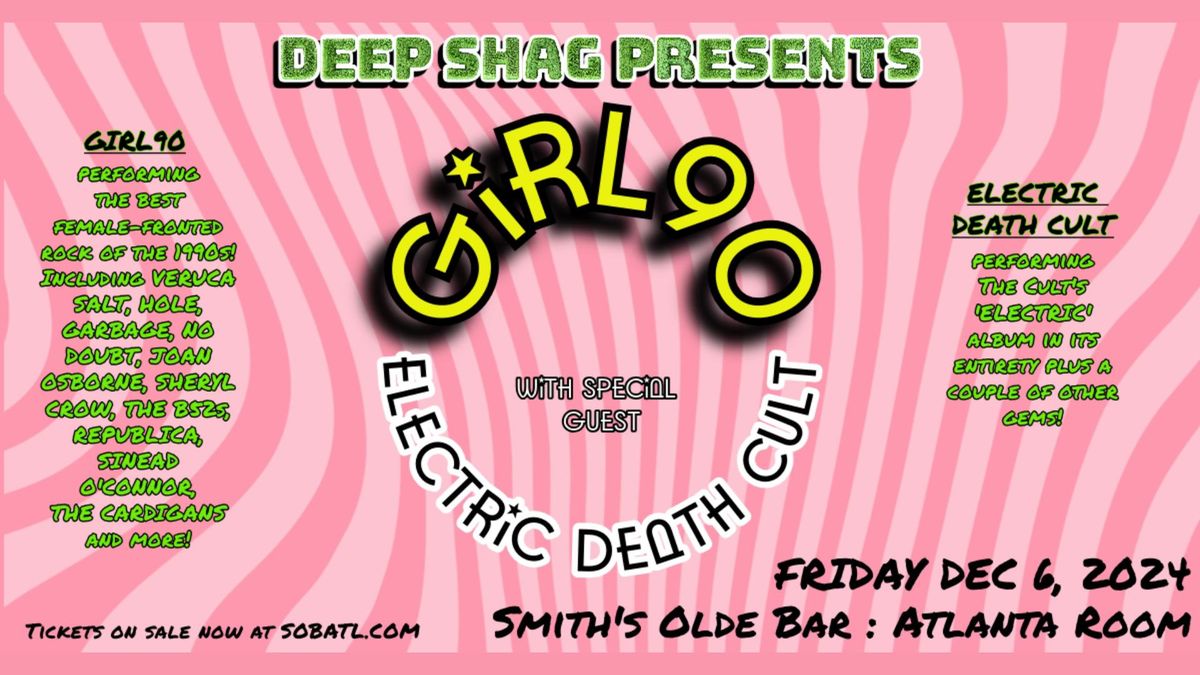 DEEP SHAG Presents: Girl 90 with special guest Electric Death Cult