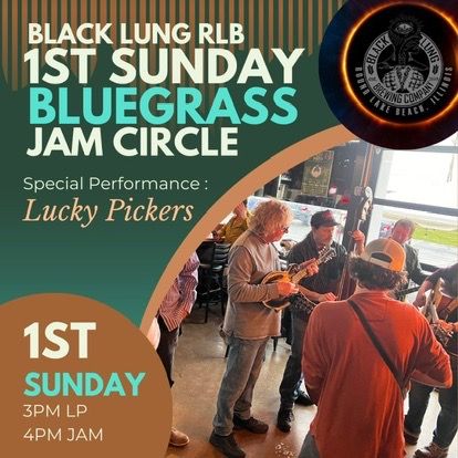 Black Lung Bluegrass Jam Circle w\/ Lucky Picker- 1st Sunday!