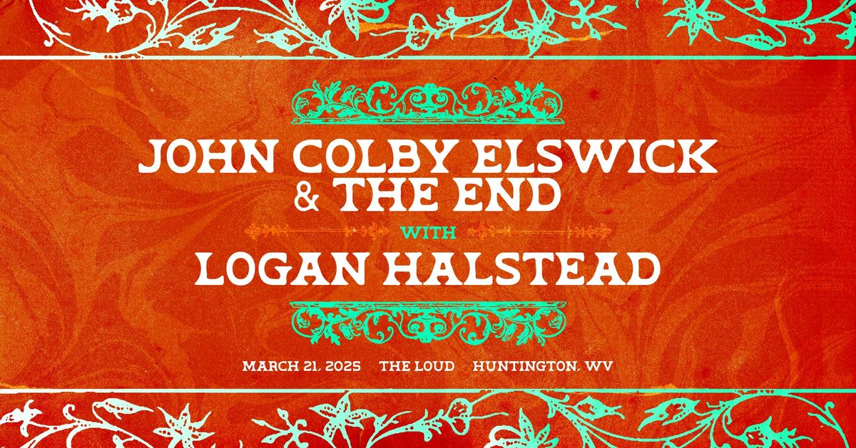 John Colby Elswick & The End | Logan Halstead