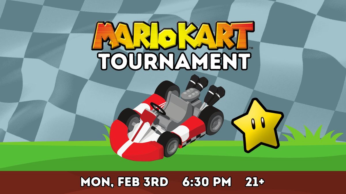 Mariokart Tournament *21+*