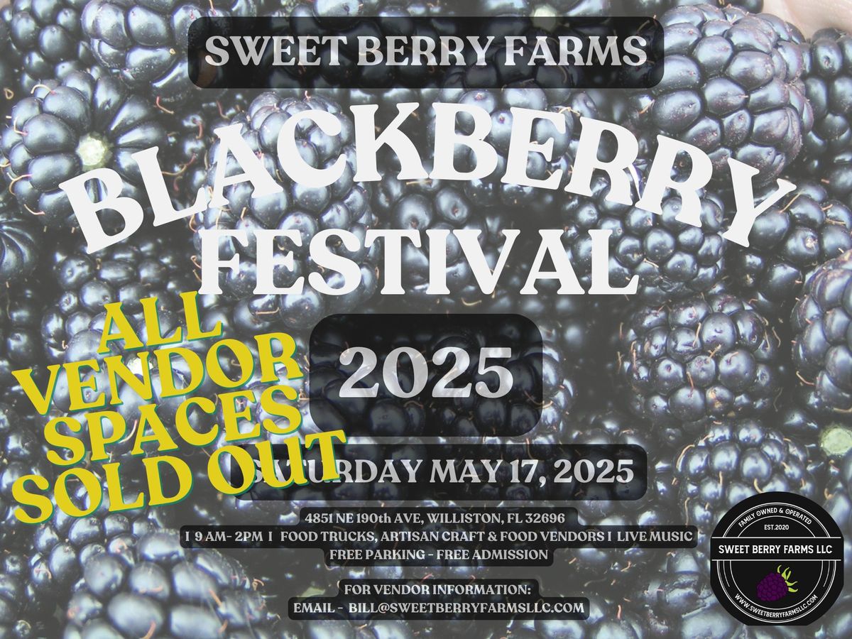 Sweet Berry Farms 1st Annual Blackberry Festival