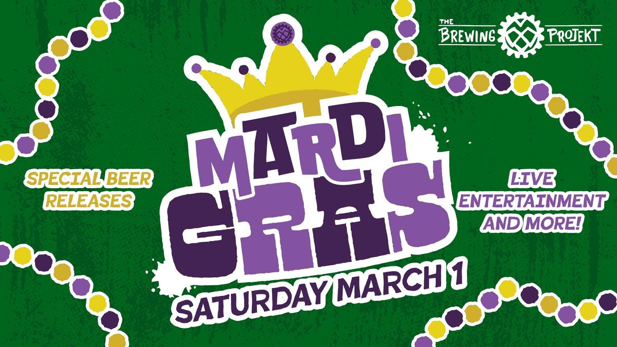 The Brewing Projekt Mardi Gras Party!