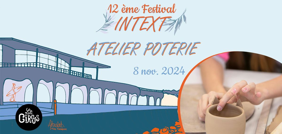 FESTIVAL INTEXT #12 : Atelier poterie