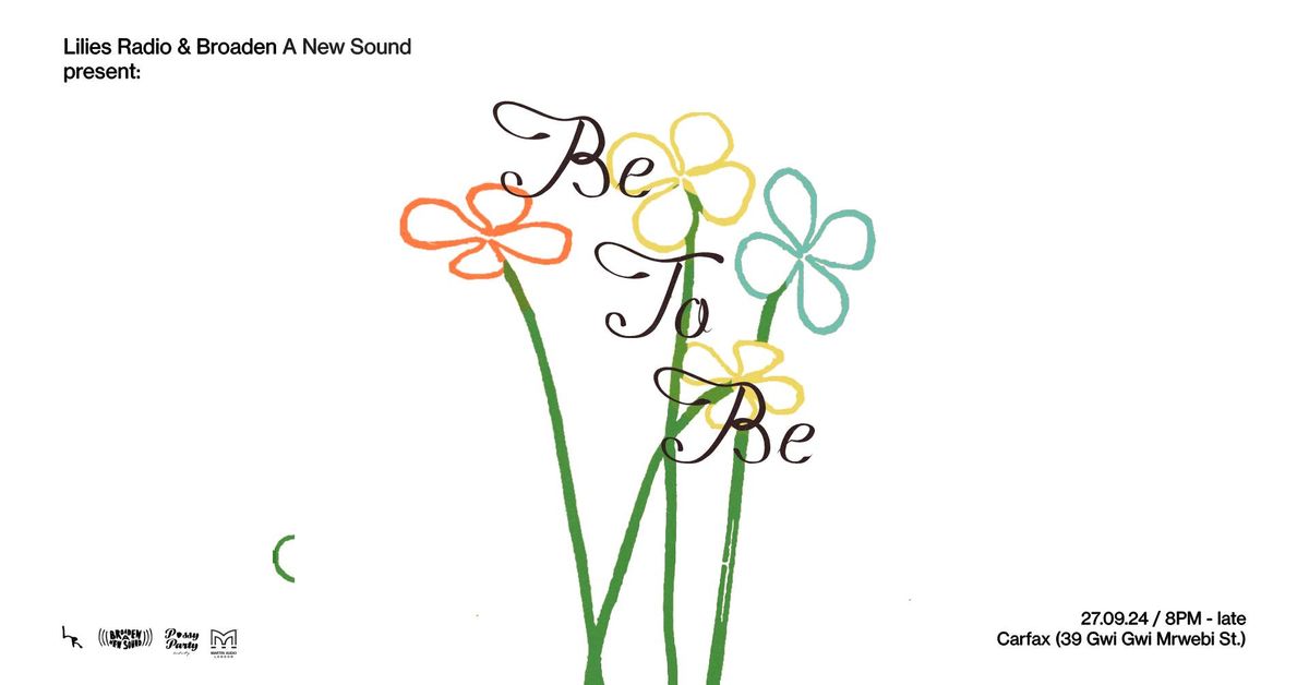 'Be To Be' - Lilies Radio & Broaden A New Sound 