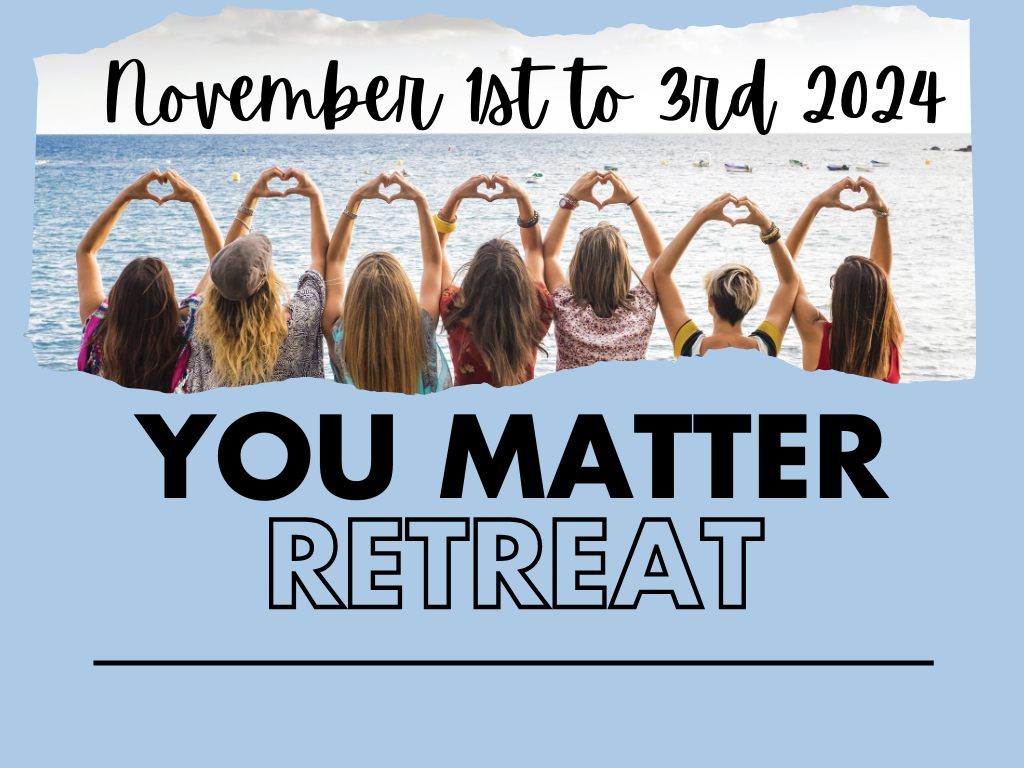 YOU MATTER' LADIES EMPOWERMENT RETREAT  - 'Health\/Wealth\/Mind Matters'