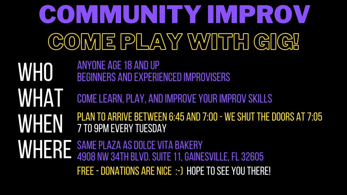 Community Improv on break - see you Tuesday, July 2nd!