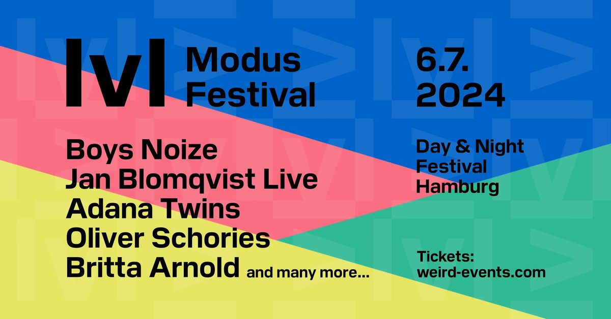 Modus x WEIRD Festival w\/ Boys Noize, Jan Blomqvist, Adana Twins, Oliver Schories and more...