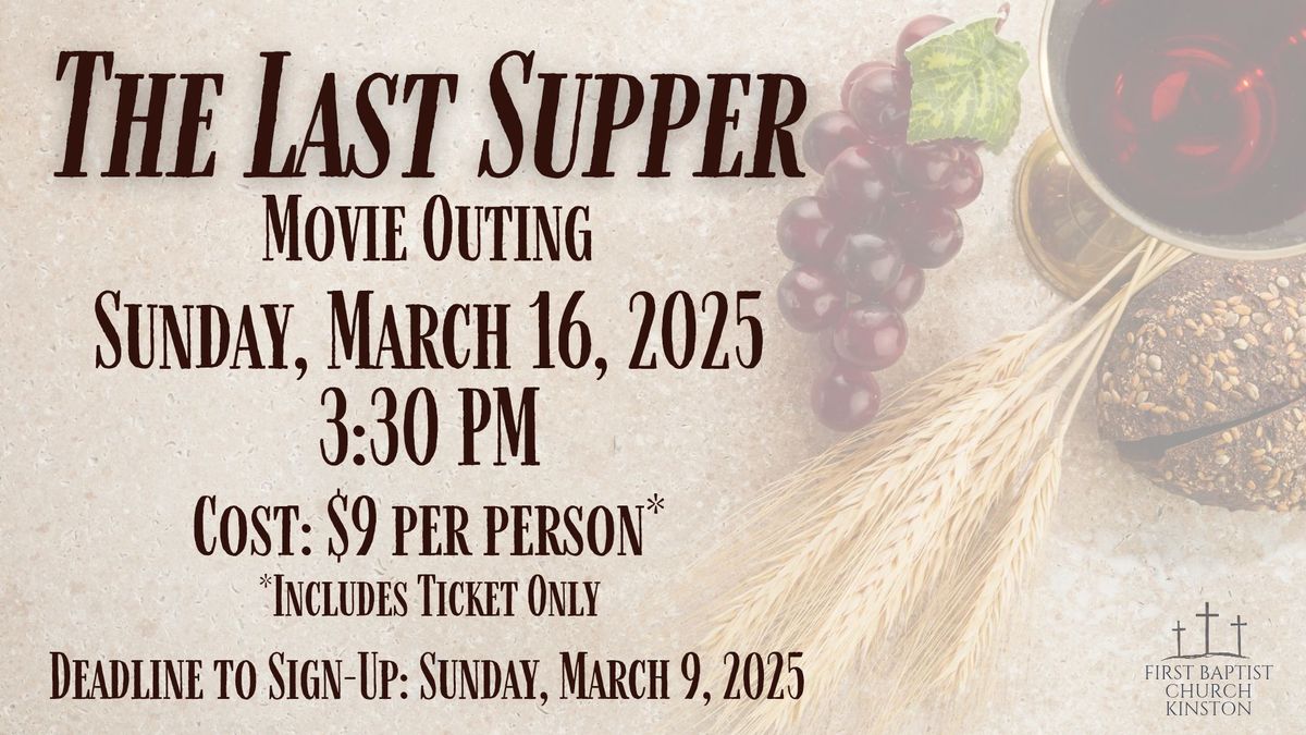 The Last Supper Movie Outing