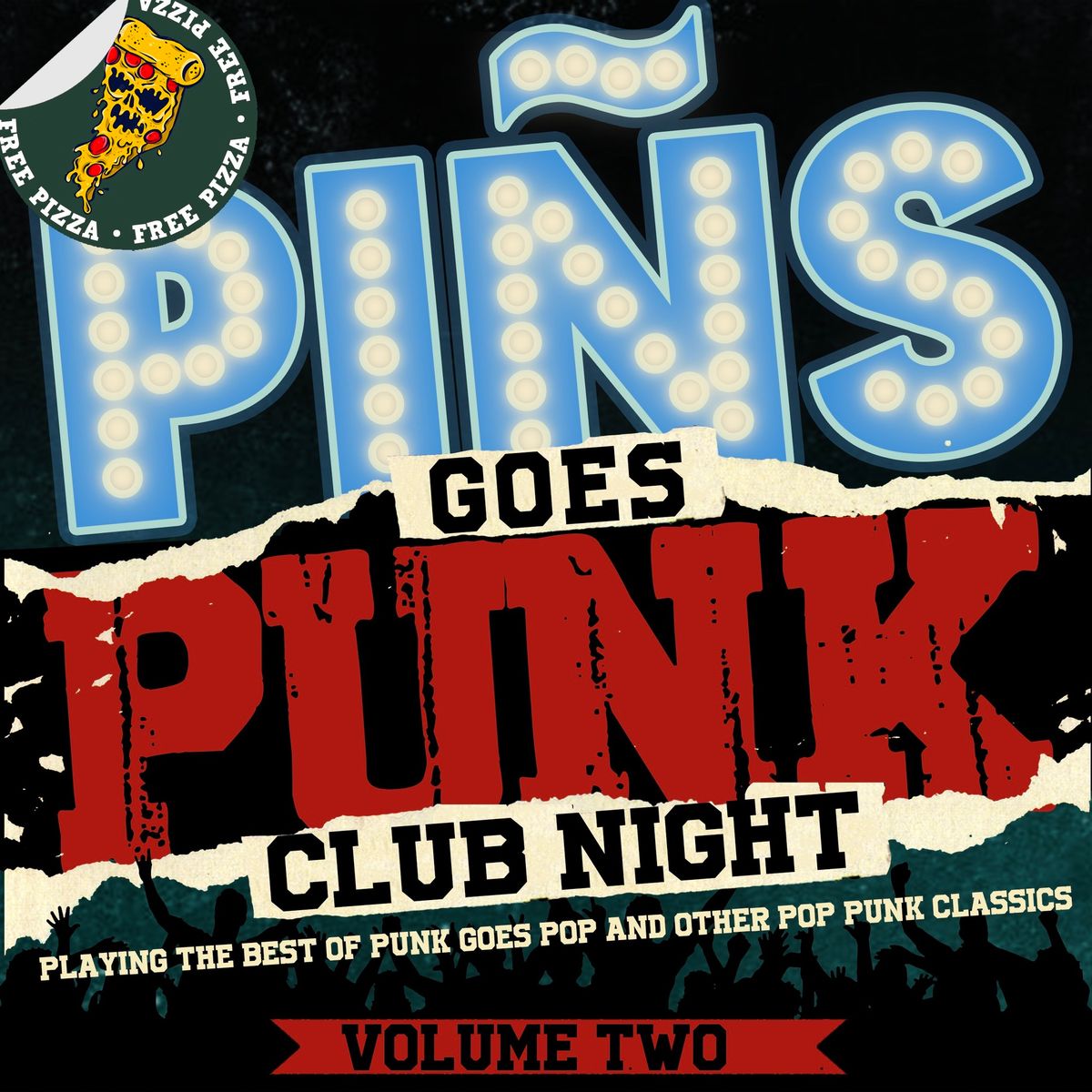 PI\u00d1S GOES PUNK - Punk Goes Pop Club night - FREE PIZZA